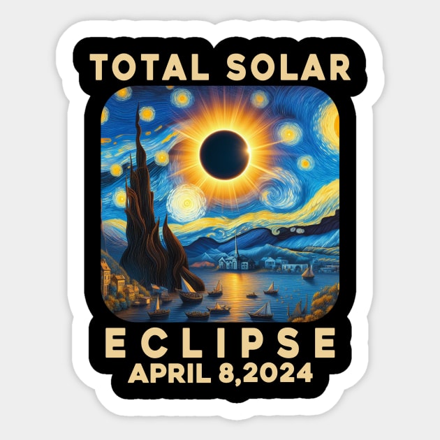 Van Gogh Starry Night Total Solar Eclipse April 8 2024 - Eclipse Shirt 2024 - Astronomy Gift Solar Eclipse Sticker by aesthetice1